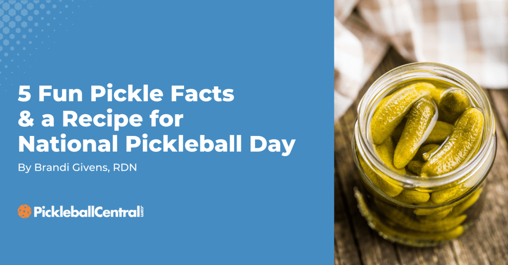 5 Fun Pickle Facts for National Pickleball Day with Pickleball Central
